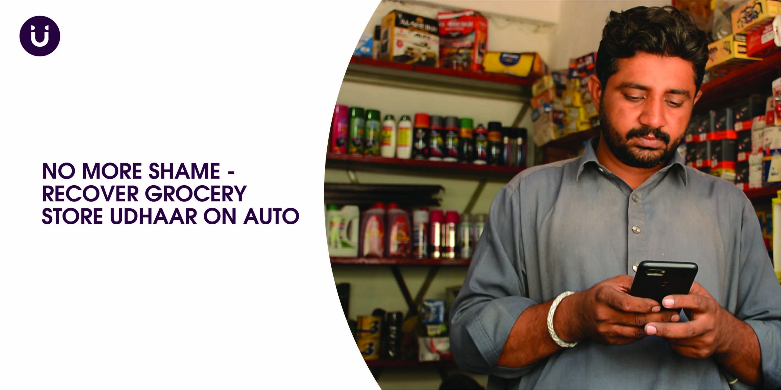 No More Shame – Recover Grocery Store Udhaar on Auto