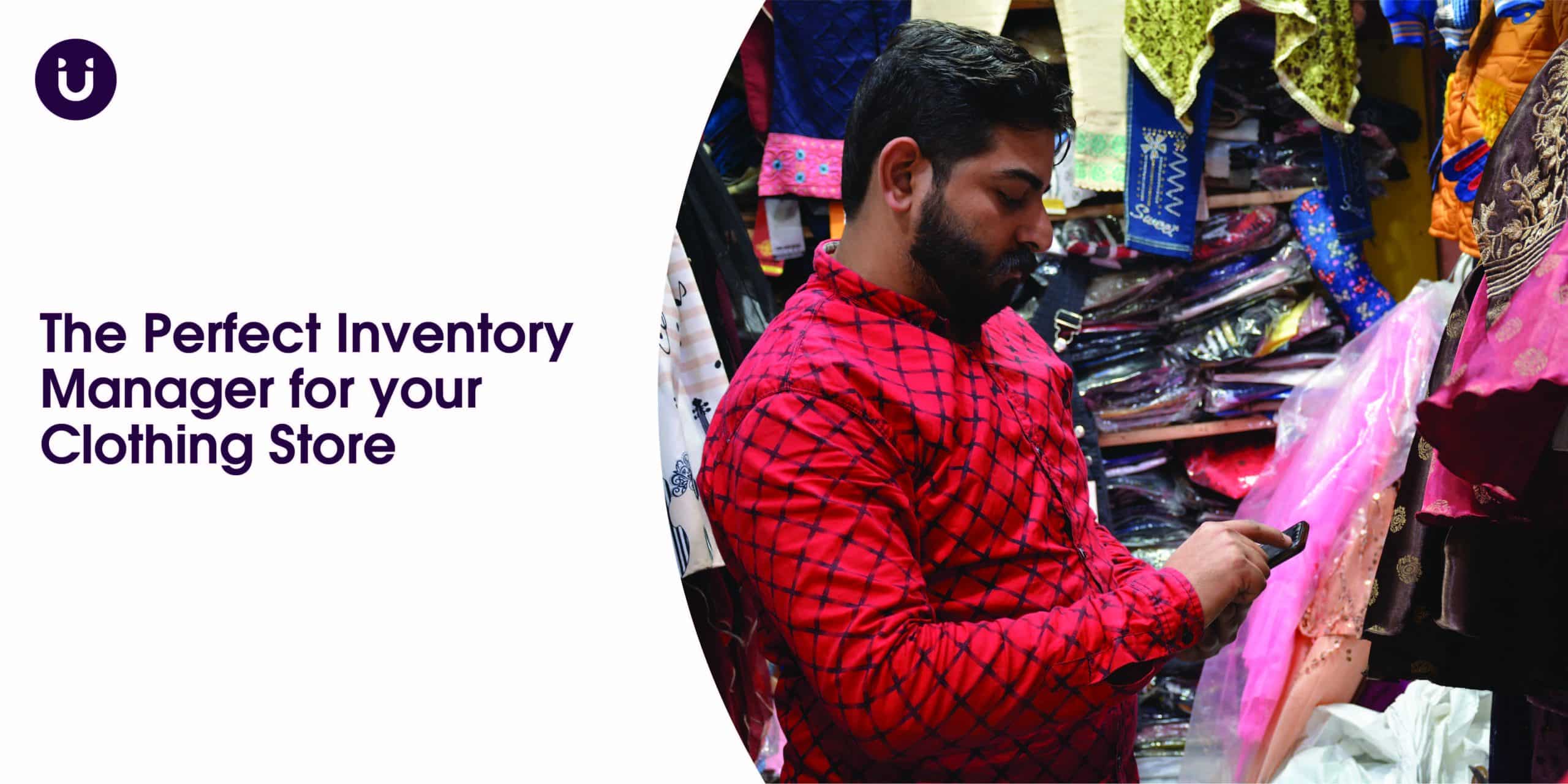 The Perfect Inventory Manager for your Clothing Store