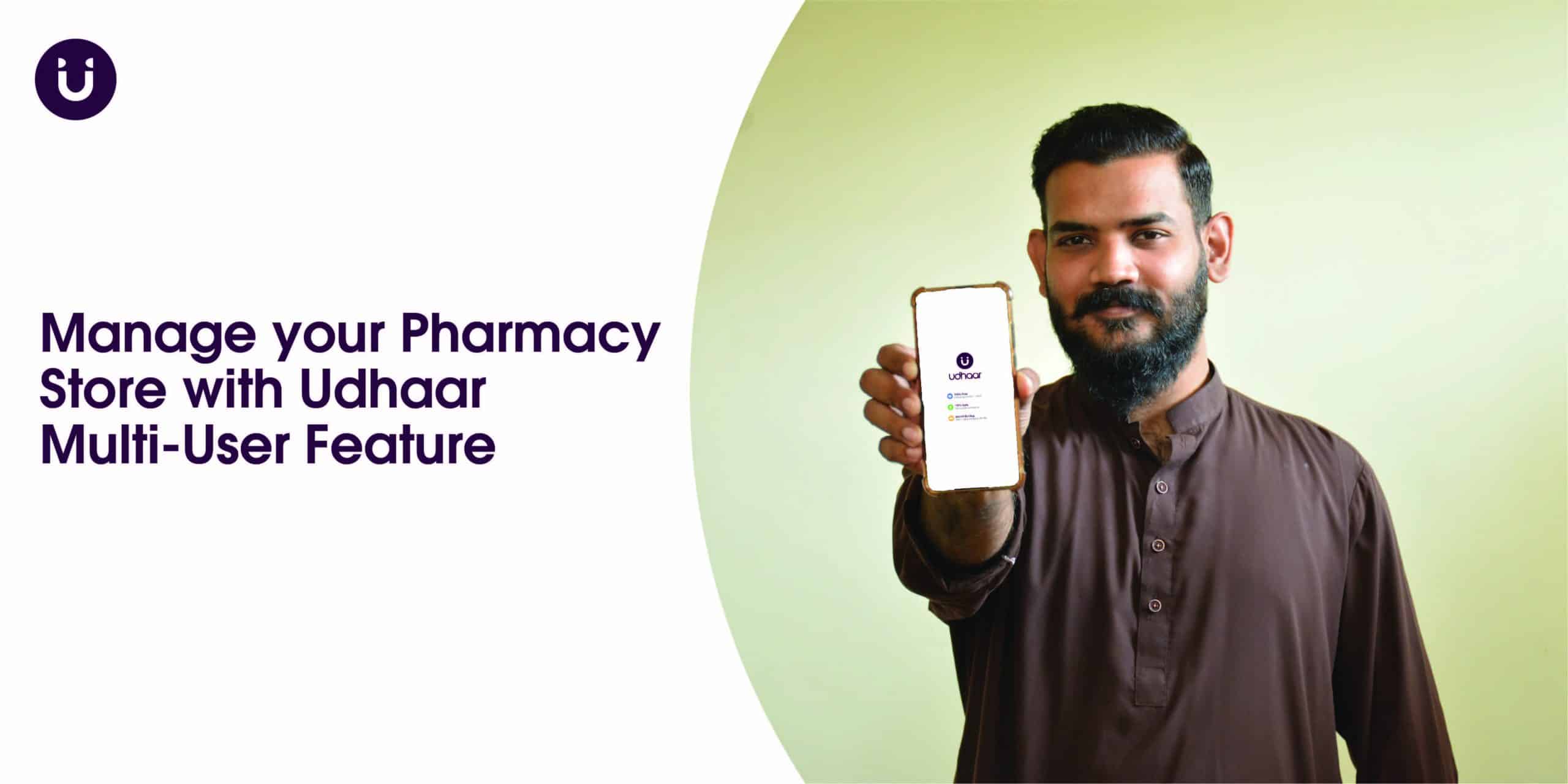 Manage your Pharmacy Store with Udhaar Multi-User Feature