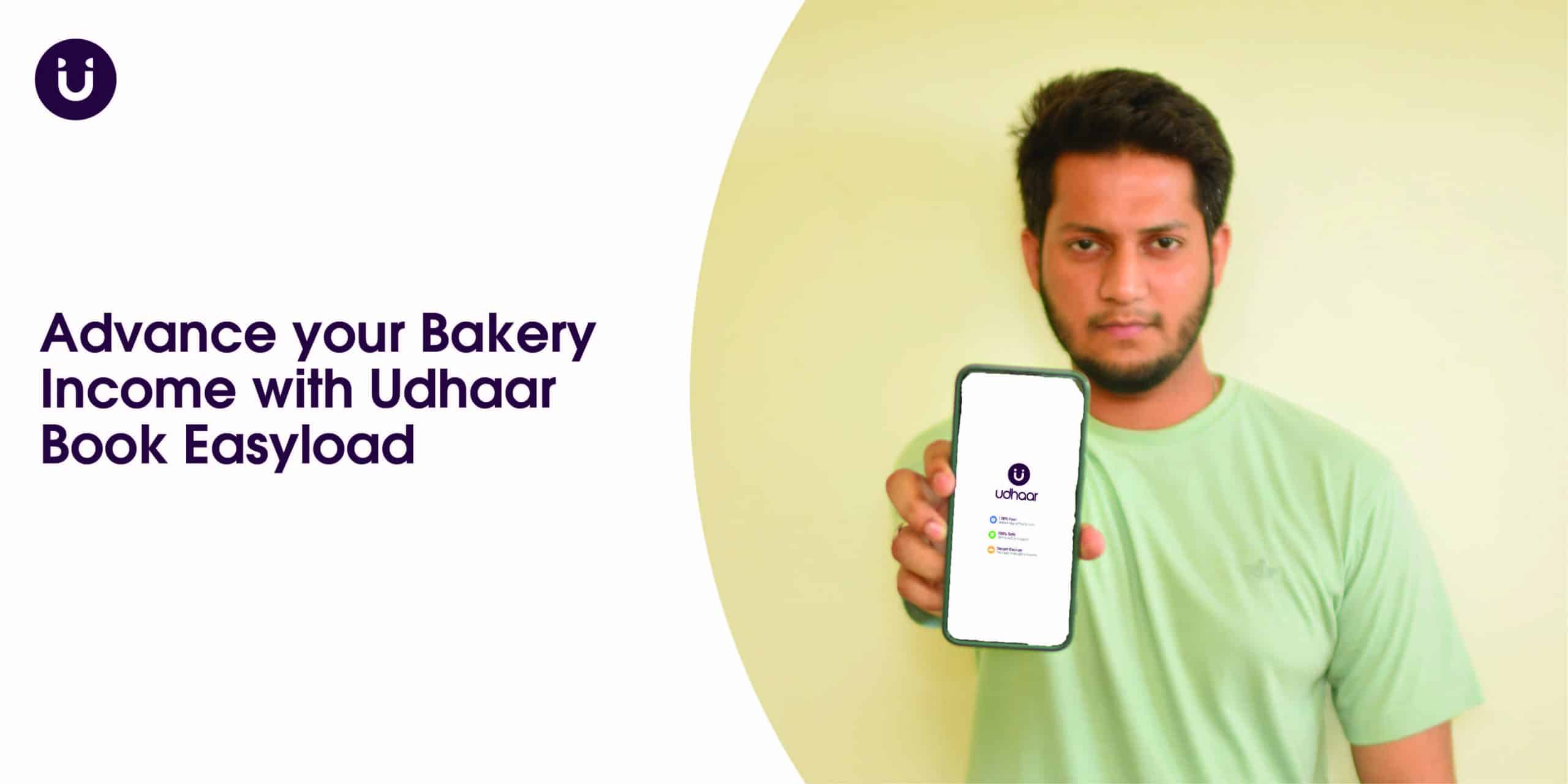 Advance your Bakery Income with Udhaar Book Easyload
