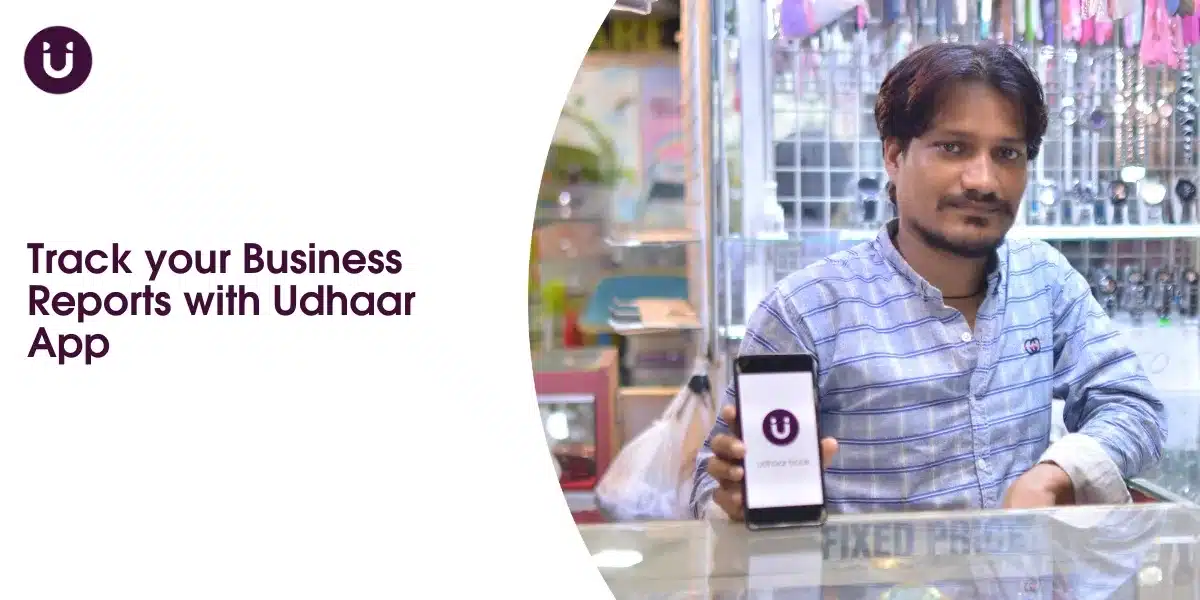 Track your Business Reports with Udhaar App