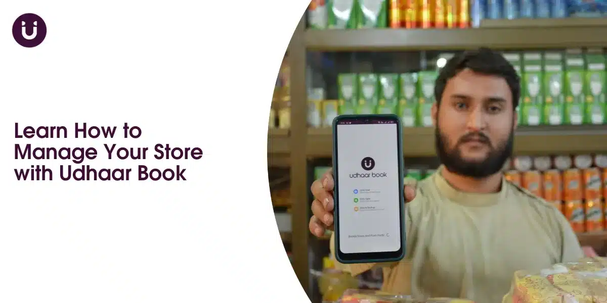 Learn How to Manage Your Store with Udhaar Book