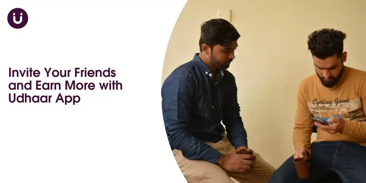 Invite Your Friends and Earn More with Udhaar App