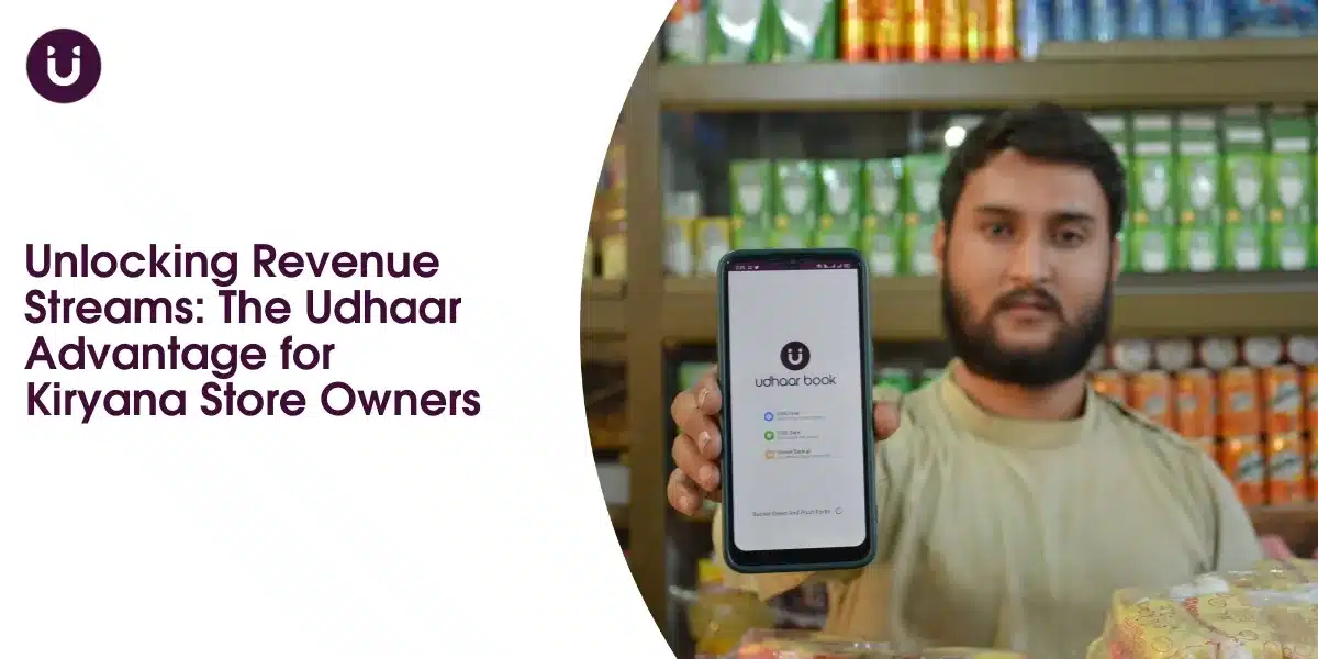 Unlocking Revenue Streams: The Udhaar Advantage for Kiryana Store Owners