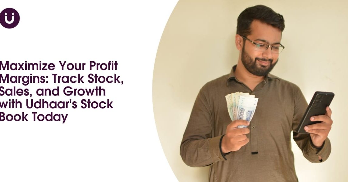 Maximize Your Profit Margins_ Track Stock, Sales, and Growth with Udhaar's Stock Book Today