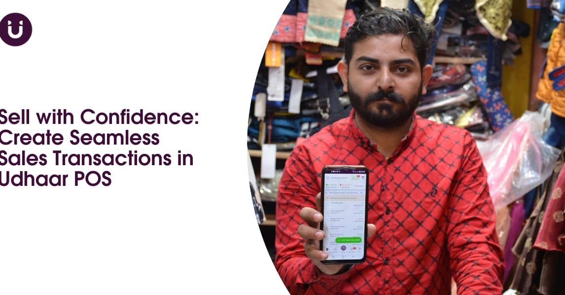 Sell with Confidence: Create Seamless Sales Transactions in Udhaar POS