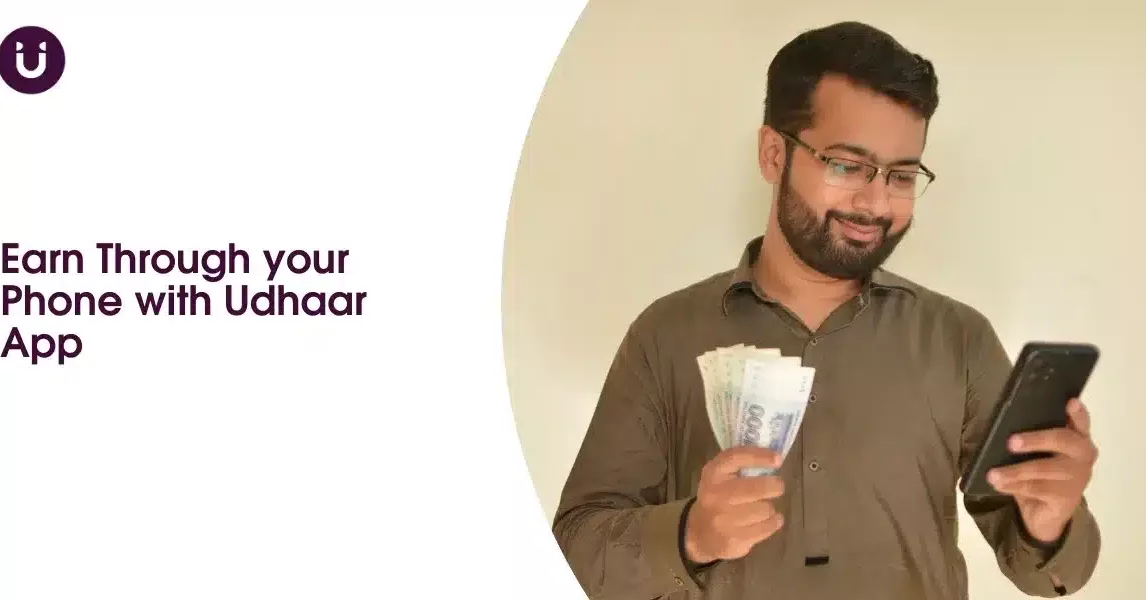 Earn Through your Phone with Udhaar App
