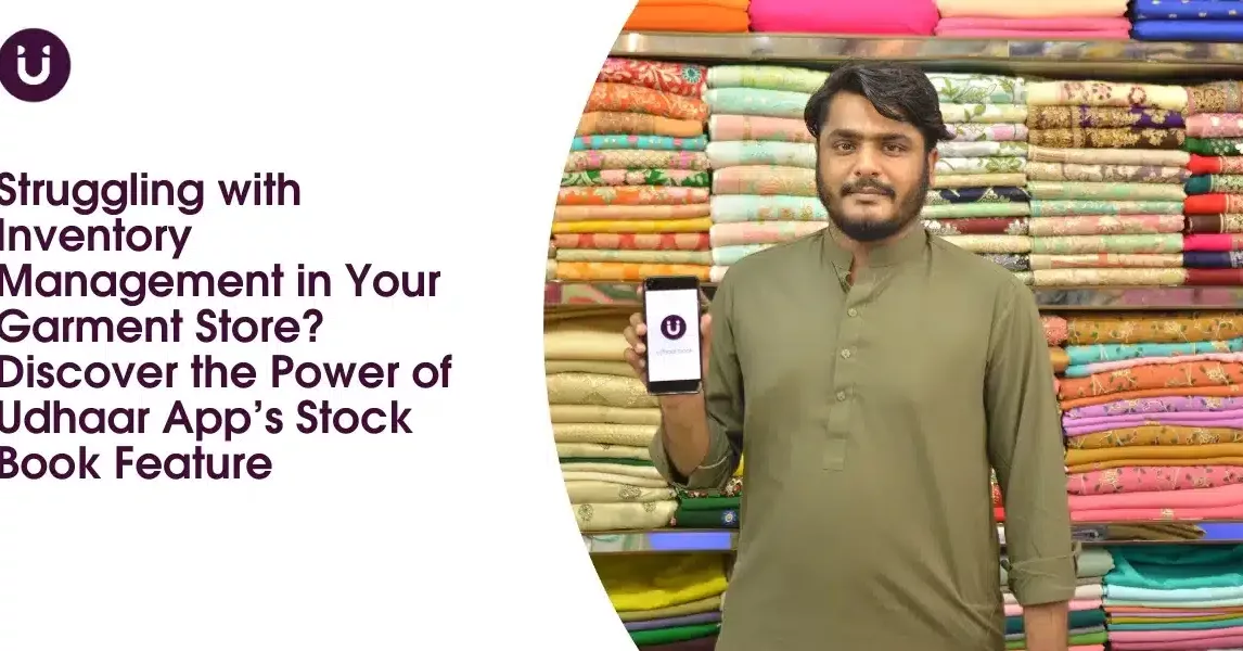 Struggling with Inventory Management in Your Garment Store? Discover the Power of Udhaar App’s Stock Book Feature