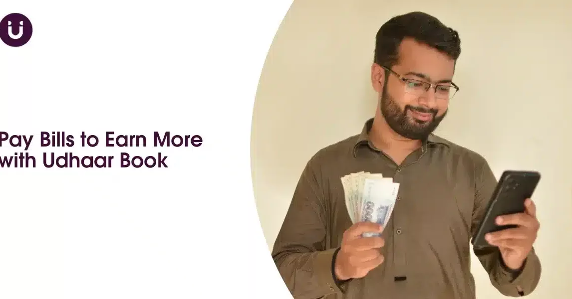 Pay Bills to Earn More with Udhaar Book