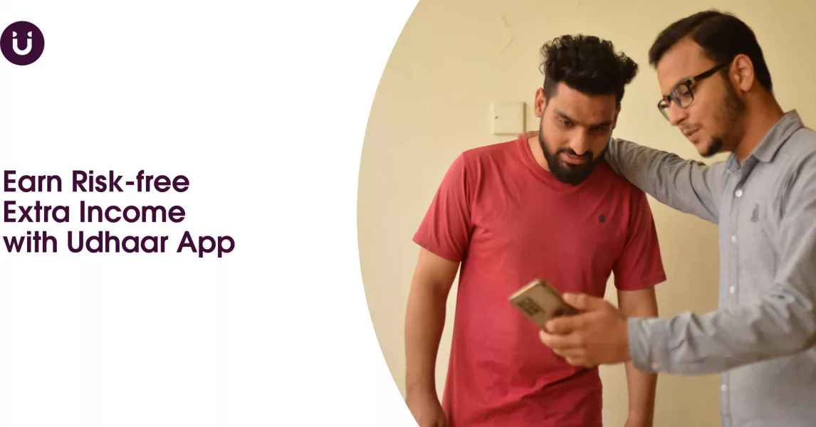 Earn Risk-free Extra Income with Udhaar App