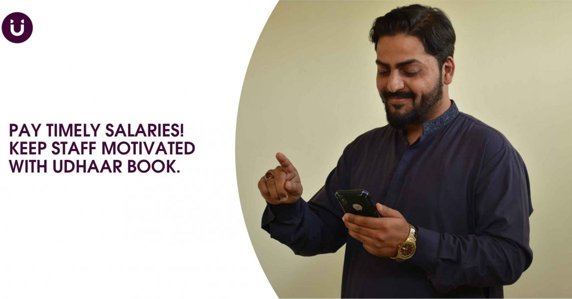 Pay Timely Salaries! Keep Staff Motivated with Udhaar Book.